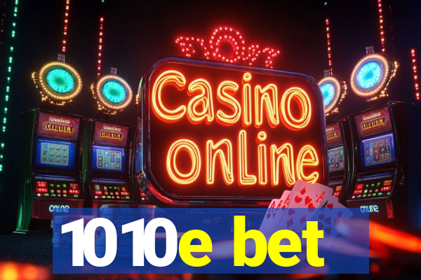 1010e bet